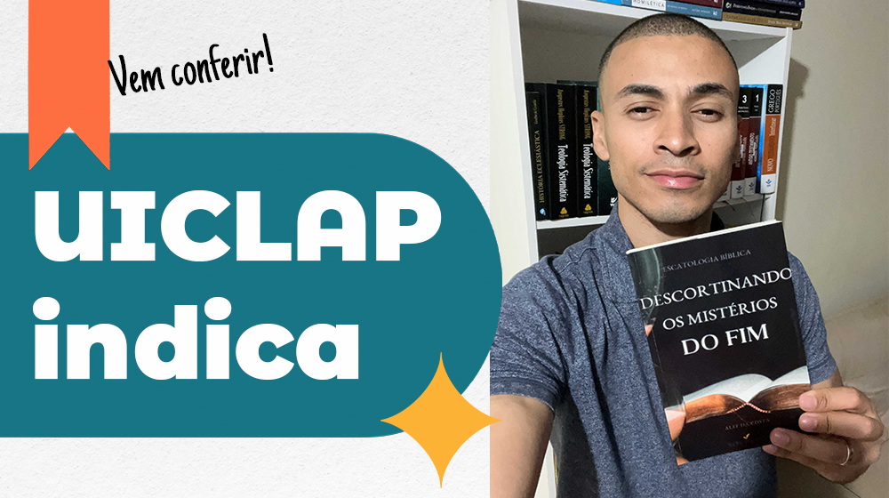 UICLAP Indica: Descortinando os Mistérios do Fim