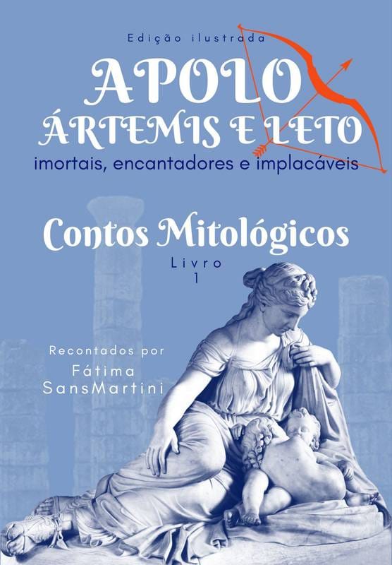 APOLO, ÁRTEMIS E LETO: imortais, encantadores e implacáveis.