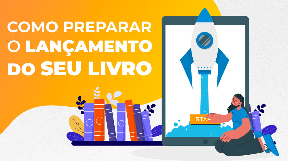 Como montar um lançamento de um livro?