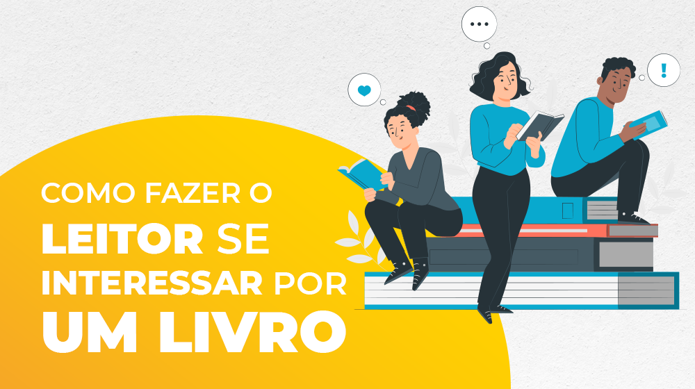 Como fazer o leitor se interessar por um texto?