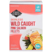 First Street Pink Salmon Fillets, Wild Caught, Skinless, 5 Pound