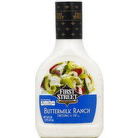 First Street Dressing & Dip, Buttermilk Ranch, 16 Ounce