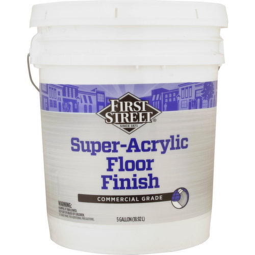 First Street Floor Finish, Commercial Grade, Super- Acrylic
