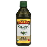 Pompeian Olive Oil, Extra Virgin, Organic, Robust, 16 Fluid ounce