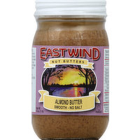 East Wind Almond Butter, Smooth, No Salt, 16 Ounce