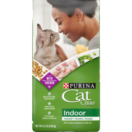 Guaranteed Analysis Calorie Content (Calculated)(ME): 3372 kcal/kg, 358 kcal/cup. Cat Chow Indoor Hairball + Healthy Weight is formulated to meet the nutritional levels established by the AAFCO Cat Food Nutrient Profiles for maintenance of adult cats. Made with real farm-raised chicken. No artificial flavors. All 25 essential vitamins & minerals. Natural fiber helps control hairballs. Helps promote a healthy weight. Hairball + healthy weight. 100% complete & balanced for adult cats. Nutrition for Savoring the Great Indoors: Living indoors means your cat has constant companionship, as well as a safe home. But indoor cats can also be less active and more prone to hairballs. To help indoor cats feel their best, we include added fiber to control hairballs and tailored the formula to help promote a healthy weight. Formulated to help indoor cats look and feel their best. Made with real, farm-raised chicken. Purina: Your pet, our passion. The Purina Promise. Pets are our passion. Safety is our promise. Progress is our pledge. Follow us at purina.com. purina.com/myperks. purina.com. PurinaCatChow.com/Ingredients. how2recycle.info. Twitter. Facebook. Every ingredient has a purpose. PurinaCatChow.com/Ingredients. We're listening. Visit us online at Purina.com or call 1-888-CATCHOW (1-888-228-2469). For over 50 years, Cat Chow has been dedicated to creating expert-based formulas to help your unique cat be happy and healthy. My perks. Buy Cat Chow. Earn points. Get rewarded. how2recycle.info. Crafted in USA facilities. Printed in USA.