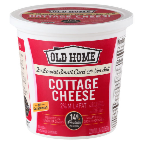 No artificial flavors or colors. 14 g protein per serving. 5 g total carbohydrate per serving. Gluten free. 2% lowfat. 2% milkfat. Excellent source of protein. Includes 9 Essential amino acids. 1/3 less sodium than our original 2% lowfat cottage cheese (Regular cottage cheese 480 mg sodium per serving: Old Home 2% lowfat cottage cheese with sea salt 310 mg sodium per serving). Tasty ways to add nutrition with 2% lowfat small curd with sea salt. Spoon up a smile! Thick & creamy smoothes. Creamy & nutritious scrambled eggs. Delightfully delicious pancakes. Add to Ground Beef for Juicier - Burgers. Delicious on Top of Baked Potatoes. Extra Creamy Casserdes, lasagna & Spaghetti sauce. Enjoy. Quality from award winning Old Home Foods. Pasteurized. No carrageenan. No artificial growth hormones (Our farmers pledge no artificial growth hormones. No significant difference has been shown in milk form cow treated with the artificial growth hormone rbST and non rbST treated cows). Food safe. Grade A.  We value your comments and questions. Please call 1-800-628-8700. Women owned.  Please recycle.