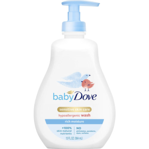 Sensitive skin care. Rich moisture. +100% skin-natural nutrients. No phthalates, parabens, dyes, sulfates. Ultra-gentle tip to toe wash. Our tear free baby wash is as mild as water and replenishes skin essential nutrients to help skin retain its natural moisture. Use this wash with Rich Moisture Hypoallergenic Lotion to nourish the microbiome your baby was born with. Dermatologist tested. Suitable for newborns. For use on face, body & hair. Delicate scent. Prebiotic moisture. Pediatrician recommended. Water (Aqua): Purpose - Helps to cleanse. Glycerin: Purpose - Prebiotic moisturizer. Cocamidopropyl Betaine Sodium Lauroyl Glutamate Sodium Methyl Lauroyl Taurate: Purpose - Mild * gentle cleansers. Stearic Acid: Purpose - Nourishes skin. Citric Acid: Purpose - Ensures that product is pH neutral to baby's skin. Fragrance (Parfum): Purpose - Hypoallergenic fragrance developed for baby's skin. Glycol Distearate: Purpose - Makes wash creamy white. Tetrasodium EDTA: Purpose - Helps prevent impurities from water from compromising product performance & appearance. Caprylyl Glycol, Sodium Benzoate: Purpose - Keeps out unwanted bacteria. Acrylates/C10-30 Alkyl Acrylate Crosspolymer: Purpose - Delivers a rich, thick texture. www.babydove.com. how2recycle.info. SmartLabel app enabled. Questions or Comments? Call 1-800-761-Dove (3683) or visit us at www.babydove.com. Cruelty-free. 100% recycled bottle. Globally, Dove does not test on animals.