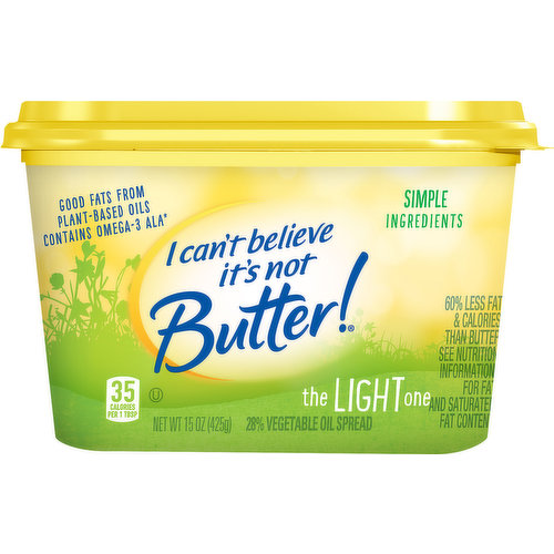 35 calories per 1 tbsp. 0 g trans fat per serving. Per Serving; Calories (ICBINB! Light) 35; Butter 100. Per Serving; Sat fat (ICBINB! Light) 1 g; Butter 7 g. Gluten free. Good fats from plant - based oils contains Omega-3 AlA (60% less fat & calories than butter see nutrition information for fat and saturated fat content). No partially hydrogenated oils. Simple ingredients. The light one. Upfield. 28% Vegetable oil spread icantbeliveitsnotbutter.com. how2recycle.info. SmartLabel. For questions and comments, please visit icantbeliveitsnotbutter.com. For recipes and to learn about what we're made of, visit us at www.icantbelieveitsnotbutter.com I Can't Believe It's Not Butter! is committed to sustainable palm oil. For more information see www.icantbelieveitsnotbutter.com