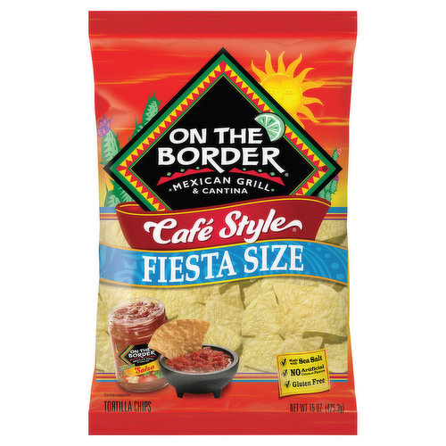 On the Border Tortilla Chips, Mexican Grill & Cantina, Cafe Style, Fiesta Size