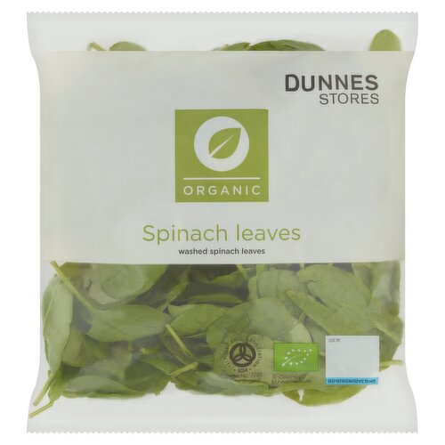 Washed Organic Spinach Leaves<br/><br/><b>Nutritional Claims</b><br/>High in folic acid<br/>High in vitamin C<br/><br/><b>Features</b><br/>Organic<br/>Washed spinach leaves<br/>Ready to eat<br/>High in folic acid<br/>High in vitamin C<br/><br/><b>Lifestyle</b><br/>Organic<br/><br/><b>Pack Size</b><br/>125g ℮<br/><br/><b>Usage Other Text</b><br/>Number of servings per pack: 3 approx.<br/><br/><b>Usage Count</b><br/>Number of uses - Servings - 3<br/><br/><br/><b>Ingredients</b><br/>Organic Spinach (100%)<br/><br/><b>Storage Type</b><br/>Chilled<br/><br/><b>Storage and Usage Statements</b><br/>Keep Refrigerated<br/>Ready to Eat<br/><br/><b>Storage</b><br/>Keep refrigerated at 0°C to +4°C.<br/>
- Consume within 48 hours of opening and by 'use by' date.<br/>
- For 'use by' see front of pack.<br/>
- Not suitable for home freezing.<br/><br/><b>Storage Conditions</b><br/>Min Temp °C 0<br/>Max Temp °C 4<br/><br/><b>Origin</b><br/>Packed in Co. Louth<br/><br/><b>Company Name</b><br/>Dunnes Stores<br/><br/><b>Company Address</b><br/>46-50 South Great George's Street,<br/>
Dublin 2.<br/>
<br/>
Store 3,<br/>
Forestside S.C.,<br/>
Upr. Galwally Rd.,<br/>
Belfast,<br/>
BT8 6FX.<br/><br/><b>Return To</b><br/>Dunnes Stores,<br/>
46-50 South Great George's Street,<br/>
Dublin 2.<br/>
<br/>
Dunnes Stores,<br/>
Store 3,<br/>
Forestside S.C.,<br/>
Upr. Galwally Rd.,<br/>
Belfast,<br/>
BT8 6FX.<br/>