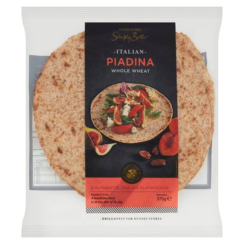 Italian Whole Wheat Flour Flatbread<br/><br/><b>Nutritional Claims</b><br/>High in Fibre<br/><br/><b>Features</b><br/>Expertly Made in Romagna Italy<br/>5 Authentic Italian Flatbreads<br/>Perfect for: A lunchtime snack or at any time of the day<br/>100% Italian whole wheat Flour<br/>High in Fibre<br/>Suitable for Vegetarians and Vegans<br/><br/><b>Lifestyle</b><br/>Suitable for Vegans<br/>Suitable for Vegetarians<br/><br/><b>Pack Size</b><br/>375g ℮<br/><br/><b>Usage Other Text</b><br/>Number of Servings Per Pack: 5<br/><br/><b>Usage Count</b><br/>Number of uses - Servings - 5<br/><br/><br/><b>Ingredients</b><br/>Italian Whole <span style='font-weight: bold;'>Wheat</span> Flour (65%)<br/>Water<br/>Sunflower Oil<br/>Raising Agents: Sodium Bicarbonate, Disodium Diphosphate<br/>Salt<br/>Yeast<br/>Malted <span style='font-weight: bold;'>Barley</span> Flour<br/>Flavouring<br/><br/><b>Allergy Advice</b><br/>For allergens, including Cereals containing Gluten, see ingredients in <span style='font-weight: bold;'>bold</span>.<br/><br/><br/><b>Allergy Text</b><br/>May contain <span style='font-weight: bold;'>Soya</span>.<br/><br/><br/><b>Number of Units</b><br/>5<br/><br/><b>Storage Type</b><br/>Ambient<br/><br/><b>Storage</b><br/>- Store in a cool dry place.<br/>
- Once opened, keep refrigerated and consume within 6 days.<br/><br/><b>Cooking Guidelines</b><br/>Hob - From Ambient - Heat on a preheated pan for 1 min<br/>Microwave - From Ambient - Heat in the microwave for 30 sec (600 Watts).<br/><br/><b>Preparation and Usage</b><br/>Serving Suggestion<br/>
After cooking fill and serve while still hot. Try it folded or wrapped.<br/><br/>Country of Origin - Italy<br/>Packed In - Italy<br/><br/><b>Origin</b><br/>Produced and packed in Italy<br/><br/><b>Company Name</b><br/>Dunnes Stores<br/><br/><b>Company Address</b><br/>46-50 South Great George's Street,<br/>
Dublin 2.<br/>
<br/>
Store 3,<br/>
Forestside S.C.,<br/>
Upr. Galwally Rd.,<br/>
Belfast,<br/>
BT8 6FX.<br/><br/><b>Durability after Opening</b><br/>Consume Within - Days - 6<br/><br/><b>Return To</b><br/>Our Quality Guarantee <br/>
Dunnes Stores is a brand of quality and better value since 1944. If you try and are not entirely satisfied with this Dunnes Stores product, please return the item with the original packaging and receipt to the store and we will be happy to replace or refund it for you. This does not affect your statutory rights.<br/>
Dunnes Stores,<br/>
46-50 South Great George's Street,<br/>
Dublin 2.<br/>
<br/>
Dunnes Stores,<br/>
Store 3,<br/>
Forestside S.C.,<br/>
Upr. Galwally Rd.,<br/>
Belfast,<br/>
BT8 6FX.<br/>