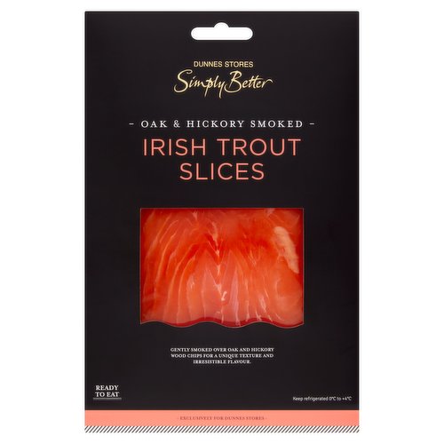 Oak and Hickory Smoked Irish Trout (Defrosted)<br/><br/><b>Features</b><br/>Gently Smoked Over Oak and Hickory Wood Chips for a Unique Texture and Irresistible Flavour<br/>Ready to Eat<br/>Responsibly Sourced<br/><br/><b>Pack Size</b><br/>80g ℮<br/><br/><b>Usage Other Text</b><br/>Number of Servings per Pack: 2<br/><br/><b>Usage Count</b><br/>Number of uses - Servings - 2<br/><br/><b>Recycling Info</b><br/>Sleeve - Card - Widely Recycled<br/><br/><br/><b>Ingredients</b><br/>Irish Rainbow Trout (<span style='font-weight: bold;'>Fish</span>) (97%)<br/>Salt<br/><br/><b>Allergy Advice</b><br/>For allergens, see ingredients in bold.<br/><br/><br/><b>Safety Warning</b><br/>CAUTION<br/>
- Whilst every effort has been made to remove all bones, some may remain.<br/><br/><b>Storage Type</b><br/>Chilled<br/><br/><b>Storage and Usage Statements</b><br/>Suitable for Home Freezing<br/>Keep Refrigerated<br/>Ready to Eat<br/><br/><b>Storage</b><br/>Keep Refrigerated 0ºC to +4ºC.<br/>
- Consume within 48 hours of opening and by 'use by' date.<br/>
- Suitable for home freezing.<br/>
- If freezing, freeze on the day of purchase and consume within 1 month.<br/>
- Defrost thoroughly in refrigerator before serving and use within 24 hours.<br/>
- Once thawed do not refreeze.<br/>
- This product has been previously frozen and defrosted to chill temperature under controlled conditions.<br/>
Further freezing will not affect the quality.<br/><br/><b>Storage Conditions</b><br/>Min Temp °C 0<br/>Max Temp °C 4<br/><br/><b>Preparation and Usage</b><br/>Serving Suggestion<br/>
Separate the slices of trout 20 minutes before serving to allow the trout to reach room temperature. Simply serve the trout with lemon wedges and some fresh bread.<br/><br/>Primary Ingredient Country of Origin - Ireland<br/><br/><b>Origin</b><br/>Fresh Water Rainbow Trout (Oncorhynchus mykiss) farmed in Ireland<br/>Produced and Packed in Co. Dublin<br/><br/><b>Company Name</b><br/>Dunnes Stores<br/><br/><b>Company Address</b><br/>46-50 South Great George's Street,<br/>
Dublin 2.<br/>
<br/>
Store 3,<br/>
Forestside S.C.,<br/>
Upr. Galwally Rd.,<br/>
Belfast,<br/>
N.Ireland,<br/>
BT8 6FX.<br/><br/><b>Durability after Opening</b><br/>Consume Within - Hours - 48<br/><br/><b>Return To</b><br/>- Our Quality Guarantee -<br/>
Dunnes Stores is a brand of quality and better value since 1944. If you try and are not entirely satisfied with this Dunnes Stores product, please return the item with the original packaging and receipt to the store and we will be happy to replace or refund it for you. This does not affect your statutory rights.<br/>
Dunnes Stores,<br/>
46-50 South Great George's Street,<br/>
Dublin 2.<br/>
<br/>
Dunnes Stores,<br/>
Store 3,<br/>
Forestside S.C.,<br/>
Upr. Galwally Rd.,<br/>
Belfast,<br/>
N.Ireland,<br/>
BT8 6FX.<br/>