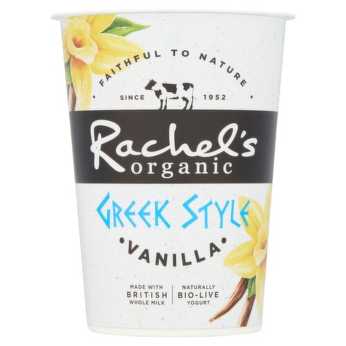 Organic Greek Style Vanilla Bio Live Yogurt<br/><br/><b>Further Description</b><br/>To discover their full range of products, their heritage and more please visit rachelsorganic.co.uk<br/><br/><b>Features</b><br/>Organic<br/>Faithful to Nature<br/>Made with British Whole Milk<br/>Naturally Bio-Live Yogurt<br/>No Artificial Ingredients, Ever<br/>Proudly Made in Our Welsh Dairy with British milk<br/>Suitable for vegetarians<br/><br/><b>Lifestyle</b><br/>Organic<br/>Suitable for Vegetarians<br/><br/><b>Pack Size</b><br/>450g ℮<br/><br/><b>Usage Other Text</b><br/>Contains 3 x 150g servings<br/><br/><b>Usage Count</b><br/>Number of uses - Servings - 3<br/><br/><b>Recycling Info</b><br/>Lid - Don't Recycle<br/><br/><br/><b>Ingredients</b><br/>Organic Yogurt (from <span style='font-weight: bold;'>Milk</span>)<br/>Water<br/>Organic Cream (from <span style='font-weight: bold;'>Milk</span>)<br/>Organic Sugar<br/>Organic Rice Starch<br/>Thickener: Pectin<br/>Natural Vanilla Flavouring<br/>Organic Vanilla (Extract, Powder)<br/>Organic Concentrated Lemon Juice<br/><br/><b>Storage Type</b><br/>Chilled<br/><br/><b>Storage and Usage Statements</b><br/>Keep Refrigerated<br/><br/><b>Storage</b><br/>Keep refrigerated 1-5°C<br/>
Use by: See lid<br/>
Eat within 3 days of opening<br/><br/><b>Storage Conditions</b><br/>Min Temp °C 1<br/>Max Temp °C 5<br/><br/><b>Company Name</b><br/>Rachel's Dairy Ltd.<br/><br/><b>Company Address</b><br/>Aberystwyth,<br/>
SY23 3JQ.<br/>
<br/>
C/O 3030 Lake Dr,<br/>
Dublin 24.<br/><br/><b>Durability after Opening</b><br/>Consume Within - Days - 3<br/><br/><b>Return To</b><br/>Rachel's Dairy Ltd.,<br/>
Aberystwyth,<br/>
SY23 3JQ.<br/>
<br/>
Rachel's Dairy Ltd.,<br/>
C/O 3030 Lake Dr,<br/>
Dublin 24.<br/>