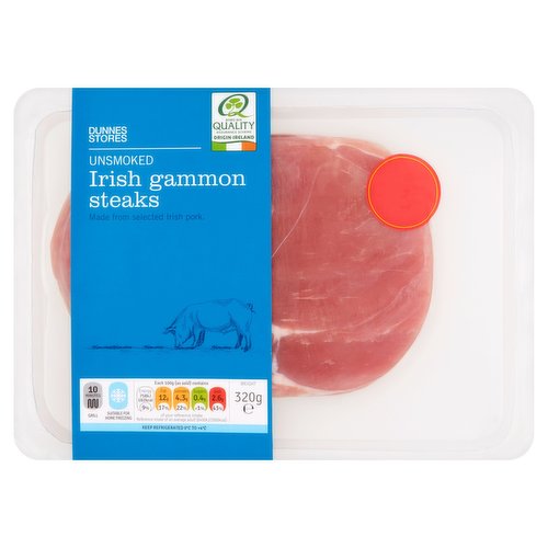 Unsmoked Rind on Gammon Steaks made from Cured Pork Leg with Added Water<br/><br/><b>Features</b><br/>Made from selected Irish pork<br/>Grill 10 minutes<br/><br/><b>Pack Size</b><br/>320g ℮<br/><br/><b>Recycling Info</b><br/>Film - Plastic - Not Currently Recycled<br/>Sleeve - Card - Widely Recycled<br/>Tray - Plastic - Check Local Recycling<br/><br/><br/><b>Ingredients</b><br/>Irish Pork (90%)<br/>Water<br/>Salt<br/>Dextrose<br/>Stabilisers: Diphosphates, Triphosphates, Polyphosphates<br/>Antioxidant: Sodium Ascorbate<br/>Preservatives: Potassium Nitrate, Sodium Nitrite<br/><br/><b>Safety Warning</b><br/>CAUTION<br/>
Whilst every effort has made to remove all bones, some may remain.<br/><br/><b>Storage Type</b><br/>Chilled<br/><br/><b>Storage and Usage Statements</b><br/>Suitable for Home Freezing<br/>Cannot be Microwaved<br/>Keep Refrigerated<br/><br/><b>Storage</b><br/>Keep refrigerated 0ºC to 4ºC.<br/>
Consume within 48 hours of opening and by 'use by' date.<br/>
Suitable for home freezing.<br/>
If freezing, freeze on the day of purchase and consume within 1 month.<br/>
Defrost thoroughly in refrigerator before cooking and use within 24 hours.<br/>
Once thawed do not refreeze.<br/>
For 'use by' date, see back of pack.<br/><br/><b>Storage Conditions</b><br/>Min Temp °C 0<br/>Max Temp °C 4<br/><br/><b>Cooking Guidelines</b><br/>Cooking Instructions - General - Raw meat products may contain bacteria that could potentially cause illness if mishandled or cooked incorrectly. Keep raw and cooked products separate. Cooking times will vary with appliances, the following are guidelines only.<br/>
Not suitable for microwave cooking. Remove all packaging.<br/>
Always check the product is piping hot throughout before serving.<br/>
Do not reheat once cooked.<br/>Grill - From Chilled - Medium heat 10 mins.<br/>
Preheat grill to the required temperature as shown above.<br/>
Place gammon steaks under grill and cook for time indicated, turning halfway through cooking.<br/>Shallow Fry - From Chilled - Medium heat 10 mins.<br/>
Preheat a teaspoon (10ml) of oil in a pan over a medium heat.<br/>
Place gammon steaks in pan and cook gently for time indicated, turning halfway through cooking.<br/><br/>Country of Origin - Ireland<br/><br/><b>Origin</b><br/>Produced and Packed in Co. Kilkenny<br/><br/><b>Company Name</b><br/>Dunnes Stores / Dunnes Stores (Bangor) Ltd.<br/><br/><b>Company Address</b><br/>Dunnes Stores,<br/>
46-50 South Great George's Street,<br/>
Dublin 2.<br/>
<br/>
Dunnes Stores (Bangor) Ltd.,<br/>
28 Hill Street,<br/>
Newry,<br/>
Co. Down,<br/>
BT34 1AR.<br/><br/><b>Return To</b><br/>Quality Guarantee<br/>
Dunnes Stores is a brand of quality and better value since 1944. If you try and are not entirely satisfied with this Dunnes Stores product, please return the item with the original packaging and receipt to the store and we will be happy to replace or refund it for you.<br/>
This does not affect your statutory rights.<br/>
Dunnes Stores,<br/>
46-50 South Great George's Street,<br/>
Dublin 2.<br/>
<br/>
Dunnes Stores (Bangor) Ltd.,<br/>
28 Hill Street,<br/>
Newry,<br/>
Co. Down,<br/>
BT34 1AR.<br/>