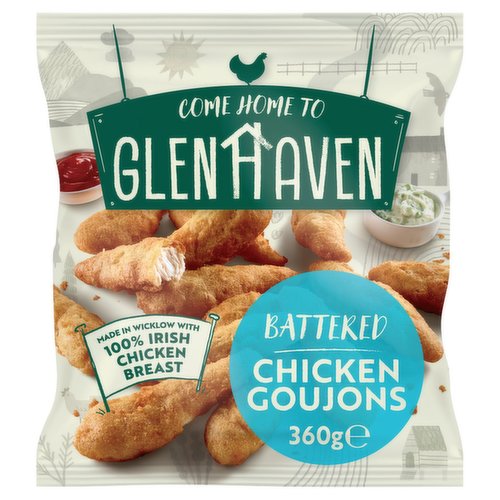 Battered Goujons Formed from Chopped Marinated Chicken Breast Coated in a Light Golden Batter.<br/><br/><b>Features</b><br/>Made in Wicklow with 100% Irish Chicken Breast<br/>No artificial colours, flavourings or preservatives<br/><br/><b>Pack Size</b><br/>360g ℮<br/><br/><b>Recycling Info</b><br/>Pack - Recyclable<br/><br/><br/><b>Ingredients</b><br/>Chicken (56%)<br/>Water<br/>Wheat Flour (<span style='font-weight: bold;'>Wheat</span> Flour, Calcium Carbonate, Iron, Niacin, Thiamin)<br/>Rapeseed Oil<br/>Maize Flour<br/>Pea Fibre<br/>Salt<br/>Pea Starch<br/>Maize Starch<br/>Potato Starch<br/><span style='font-weight: bold;'>Wheat</span> Starch<br/>Stabilisers (E450, E451)<br/>Yeast<br/>Raising Agents (E450i, E500ii)<br/>Natural Rosemary Flavouring<br/>Dextrose<br/>White Pepper<br/><br/><b>Allergy Advice</b><br/>For allergens, including Cereals containing Gluten, see ingredients in <span style='font-weight: bold;'>bold</span>.<br/><br/><br/><b>Safety Warning</b><br/>ADDITIONAL WARNINGS<br/>
Although every care has been taken to remove bones, some may remain. To avoid danger of suffocation, please keep this bag away from babies and children.<br/><br/><b>Storage Type</b><br/>Frozen<br/><br/><b>Storage and Usage Statements</b><br/>Cannot be Microwaved<br/>Keep Frozen<br/><br/><b>Storage</b><br/>Use within the following periods.<br/>
Food freezer* **** until best before end date<br/>
Star marked* *** until best before end date<br/>
Frozen food compartment ** 1 month<br/>
Of refrigerator * 1 Week<br/>
Keep frozen. Do not refreeze once defrosted.<br/>
* Must be -18°C or below.<br/><br/><b>Storage Conditions</b><br/>Max Temp °C -18<br/><br/><b>Cooking Guidelines</b><br/>Cooking Instructions - General - For best results cook from frozen. Remove all packaging. All appliances vary, the following are guidelines only.<br/>
Ensure that the product is thoroughly cooked throughout, no pink meat remains and juices run clear. Do not reheat. Not suitable for microwave cooking.<br/>Other - From Frozen - Air Fryer 180°C 10-12 minutes<br/>
Place product in basket of air fryer for time specified, shaking halfway through cooking time. Remove from air fryer and allow to stand for 1 minute before serving.<br/>Oven cook - From Frozen - 200°C / Fan 180°C, Gas mark 6, 16-18 minutes<br/>
Place on a baking tray on the middle shelf of a preheated oven for the time specified, turning halfway through cooking time.<br/><br/>Country of Origin - Ireland<br/><br/><b>Company Name</b><br/>Glenhaven Foods<br/><br/><b>Company Address</b><br/>Kilbride Industrial Estate,<br/>
Arklow,<br/>
Co. Wicklow,<br/>
Y14 EH98.<br/><br/><b>Telephone Helpline</b><br/>+353 (0)402 39000<br/><br/><b>Web Address</b><br/>www.glenhaven.ie<br/><br/><b>Return To</b><br/>If you are not entirely satisfied with this product please return the packaging to our Quality Assurance Department. This does not affect your statutory rights.<br/>
Get in touch<br/>
Glenhaven Foods,<br/>
Kilbride Industrial Estate,<br/>
Arklow,<br/>
Co. Wicklow,<br/>
Y14 EH98.<br/>
T: +353 (0)402 39000<br/>
www.glenhaven.ie<br/>