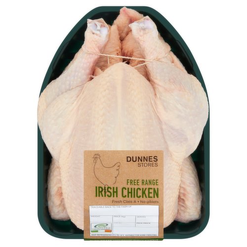 Free Range Fresh Class A Irish Whole Chicken<br/><br/><b>Features</b><br/>No giblets<br/>Oven Roast and Baste Throughout<br/><br/><b>Safety Warning</b><br/>CAUTION<br/>
This product is raw and must be cooked. This product contains bone.<br/>
FOOD SAFETY TIP: Do not wash prior to cooking. Wash all surfaces, utensils and hands after contact with raw chicken. Keep all raw and cooked products separate.<br/><br/><b>Storage Type</b><br/>Chilled<br/><br/><b>Storage and Usage Statements</b><br/>Suitable for Home Freezing<br/>Keep Refrigerated<br/><br/><b>Storage</b><br/>Keep refrigerated 0°C to +4°C.<br/>
Once opened, cook within 24 hours and by 'use by date. For 'use by' date and weight, see top of pack. Suitable for home freezing. If freezing, freeze on the day of purchase and consume within 1 month. Defrost thoroughly in refrigerator before cooking and use within 24 hours. Once thawed do not refreeze.<br/><br/><b>Storage Conditions</b><br/>Min Temp °C 0<br/>Max Temp °C 4<br/><br/><b>Cooking Guidelines</b><br/>Oven cook - From Chilled - Cooking times will vary with appliances, the following are guidelines only.<br/>
Remove all packaging. Season with salt and freshly ground black pepper.<br/>
200°C, Fan 180°C, Gas 6 45 mins. per kg + 20 mins. Extra<br/>
Preheat oven. Place the chicken into a roasting dish and place on the middle shelf of the oven. Cook for time indicated, basting throughout. Ensure the chicken is thoroughly cooked before serving. To check, insert a skewer into the deepest part of the breast and thigh, if the chicken is cooked juices will run clear, if not continue to cook and repeat check.<br/>
Once cooked, cover with foil and allow to rest for10 minutes before carving. Do not reheat.<br/><br/>Country of Origin - Ireland<br/>Packed In - Ireland<br/><br/><b>Origin</b><br/>Produced and Packed in Ireland<br/><br/><b>Company Name</b><br/>Dunnes Stores<br/><br/><b>Company Address</b><br/>46-50 South Great George's Street,<br/>
Dublin 2.<br/>
<br/>
Store 3,<br/>
Forestside S.C.,<br/>
Upr. Galwally Rd.,<br/>
Belfast,<br/>
BT8 6FX.<br/><br/><b>Durability after Opening</b><br/>Consume Within - Hours - 24<br/><br/><b>Return To</b><br/>Dunnes Stores,<br/>
46-50 South Great George's Street,<br/>
Dublin 2.<br/>
<br/>
Dunnes Stores,<br/>
Store 3,<br/>
Forestside S.C.,<br/>
Upr. Galwally Rd.,<br/>
Belfast,<br/>
BT8 6FX.<br/>