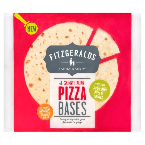 4 Skinny Italian Pizza Bases<br/><br/><b>Nutritional Claims</b><br/>No added sugar<br/><br/><b>Features</b><br/>Five simple ingredients<br/>Perfect for thin & crispy<br/>Pizza in minutes<br/>Ready to top with your favourite toppings<br/>No added sugar<br/>Suitable for vegetarians and vegans<br/><br/><b>Lifestyle</b><br/>No Added Sugar<br/>Suitable for Vegans<br/>Suitable for Vegetarians<br/><br/><b>Pack Size</b><br/>360G ℮<br/><br/><b>Usage Other Text</b><br/>This pack contains 4 servings<br/><br/><b>Usage Count</b><br/>Number of uses - Servings - 4<br/><br/><br/><b>Ingredients</b><br/><span style='font-weight: bold;'>Wheat Flour</span><br/>Water<br/>Extra Virgin Olive Oil<br/>Sat<br/>Yeast<br/><br/><b>Allergy Advice</b><br/>For allergens including Cereals containing Gluten see ingredients in <span style='font-weight: bold;'>bold</span><br/><br/><br/><b>Storage Type</b><br/>Ambient<br/><br/><b>Storage and Usage Statements</b><br/>Suitable for Home Freezing<br/><br/><b>Storage</b><br/>Store in a cool, dry place away from direct sunlight until the best before date shown on the front of pack. Once opened consume within 48 hours. Suitable for home freezing. Freeze on day of purchase and consume within 3 months.<br/>
Defrost thoroughly and use within 24 hours. Once thawed, do not refreeze.<br/><br/><b>Cooking Guidelines</b><br/>Cooking Instructions - General - In Italy these soft bubbly flatbreads are used to make delicious warm folded sandwiches. Simply Heat your flatbread using the guidelines below, and then simply top with your favourite fillings and fold in half.<br/>Grill - From Ambient - Warm Folded Sandwich<br/>
Place under a medium grill, for one to two minutes per side.<br/>
Quesadilla Melts<br/>
Remove from packaging.<br/>
Top generously with your favourite fillings.<br/>
Top with another flatbread, and grill under a medium grill for 3-4 minutes turning once.<br/>
Allow to cool a little and enjoy!!!<br/>Other - From Ambient - Warm Folded Sandwich.<br/>
Place in a hot frying pan, for one to two minutes per side.<br/>Oven cook - From Ambient - Pizza<br/>
Preheat oven to 200°C.<br/>
Remove Pizza Base from packaging and top with a little pizza sauce (or passata) and your favourite toppings.<br/>
Bake for 8-9 minutes at 200°C (fan oven), or until your little are cooked.<br/>
Allow to cool a little and enjoy it!<br/>
Warm Folded Sandwich<br/>
Bake for around 3 minutes in an oven preheated to 180°C.<br/><br/><b>Preparation and Usage</b><br/>Create your own delicious thin and crispy pizza at home in minutes.<br/>
Perfect Pizza - Create delicious thin & crispy pizza in minutes.<br/>
Warm Folded Sandwich - Perfect for delicious warm filled sandwiches.<br/>
Quesadilla Melts - Delicious hot fillings taste even better when toasted under the grill.<br/><br/><b>Company Name</b><br/>Fitzgeralds Family Bakery<br/><br/><b>Company Address</b><br/>Knockgriffin,<br/>
Midleton,<br/>
Co. Cork,<br/>
Ireland.<br/><br/><b>Telephone Helpline</b><br/>+353 (0)21 463 9739<br/><br/><b>Web Address</b><br/>fitzgeraldsbakery.ie<br/><br/><b>Return To</b><br/>Fitzgeralds Family Bakery,<br/>
Knockgriffin,<br/>
Midleton,<br/>
Co. Cork,<br/>
Ireland.<br/>
+353 (0)21 463 9739<br/>
headbaker@fitzgeraldsbakery.ie<br/>
fitzgeraldsbakery.ie<br/>