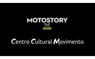 Novidade: Centro Cultural Movimento - Motostory