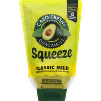 Cabo Fresh Guacamole, Classic Mild, Squeeze, 12 Ounce