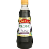 Pompeian Vinegar, Organic, Balsamic, 16 Fluid ounce