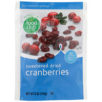 Food Club Sweetened Dried Cranberries, 5 Ounce