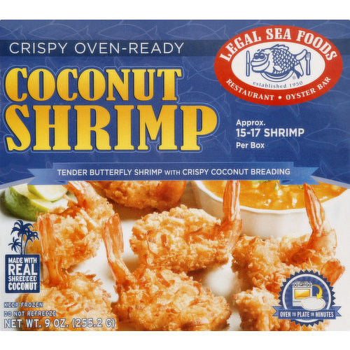 Approx. 15-17 shrimp per box. Tender butterfly shrimp with crispy coconut breading. Crispy oven-ready. Oven to plate in minutes. Boston's most popular restaurant. - Zagat 2010-2011. Born in 1950 as a fish market in Cambridge, Massachusetts, Legal Sea Foods became synonymous with quality and freshness. Six decades later with restaurants along the Eastern Seaboard, our commitment for the freshness and quality of our seafood endures. Just ask the locals. In a town famous for seafood, Legal is voted Boston's Best year after year. Farm raised. Made with real shredded coconut. legalseafoods.com. Product of Vietnam.