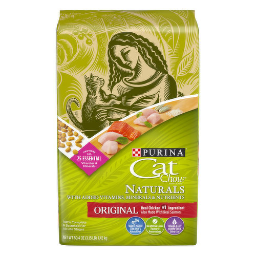 Calorie Content (calculated)(ME): 3740 kcal/kg, 398 kcal/cup. Purina Cat Chow Naturals is formulated to meet the nutritional levels established by the AAFCO Cat Food Nutrient Profiles for all life stages of cats. With added vitamins, minerals & nutrients. No artificial flavors. High in protein like a cats natural diet. No artificial colors or preservatives. Omega-6 for healthy skin & shiny coat. Real chicken No. 1 ingredient also made with real salmon. Provides all 25 essential vitamins & minerals. 100% complete & balanced for all life stages. How do you help your cat feel naturally great? The Chow is How. Real chicken is the No. 1 ingredient. Trusted Nutrition: Checked for quality and safety. Purina - Your pet, our passion. The Purina Promise: Pets are our passion. Safety is our promise. Progress is our pledge. Follow us at purina.com. myperks.catchow.com. purinacatchow.com/ingredients. how2recycle.info. purina.com. Twitter. Facebook. Every ingredient has a purpose. purinacatchow.com/ingredients. We're listening: Visit us online at purina.com or call 1-888-Catchow (1-888-228-2469). Follow us at purina.com. My Perks: Sign up for My Purina Cat Chow Perks and earn points towards great rewards like coupons and swag. myperks.catchow.com. Proven Recipes: Each Cat Chow formula is thoughtfully designed to deliver complete nutrition and a flavor cats love. Find the right one for your cat. how2recycle.info. Crafted in Purina-owned facilities in the USA. Crafted in USA facilities.