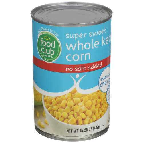 Food Club No Salt Added Super Sweet Whole Kernel Corn