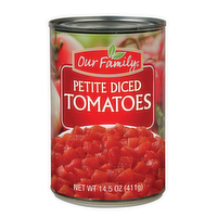 Our Family Petite Diced Tomatoes, 14.5 Ounce