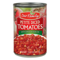 Our Family Petite Diced Tomatoes with Garlic & Olive Oil, 14.5 Ounce