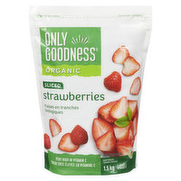 Only Goodness - Strawberries Sliced Organic, 1.5 Kilogram