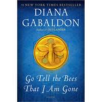 Go - Tell the Bees That I am Gone: A Novel, 1 Each