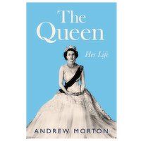 The Queen: - Her LIfe by Andrew Morton, 1 Each