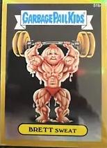 BRETT Sweat [Gold] #51b 2014 Garbage Pail Kids Chrome Prices