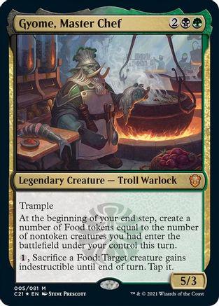 Gyome, Master Chef #332 Magic Commander 2021