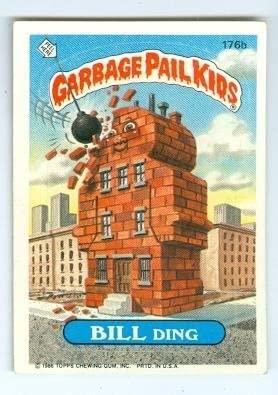 BILL Ding #176b 1986 Garbage Pail Kids