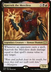 Kaervek the Merciless #236