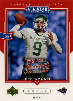 Jeff Smoker #AS66 2004 Upper Deck Diamond Collection All Star Lineup Pro Bowl Sweepstakes Football