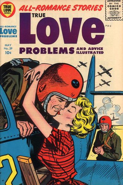 True Love Problems and Advice Illustrated #39 (1956) Comic Books True Love Problems and Advice Illustrated