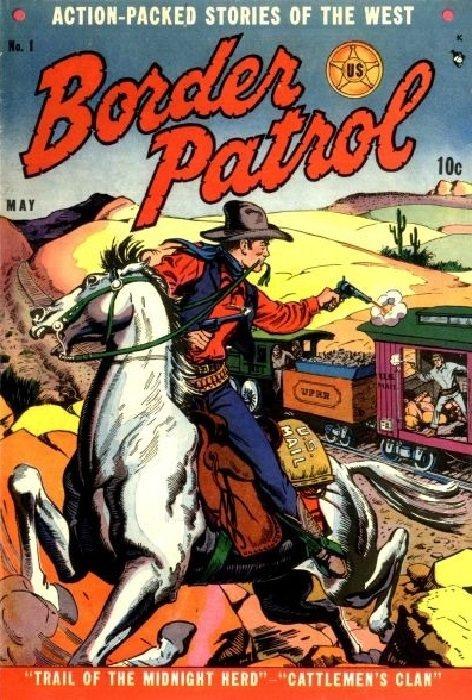 Border Patrol #1 (1951) Comic Books Border Patrol