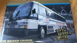 The Madden Cruiser