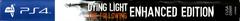 Spine/Sides | Dying Light: The Following [Enhanced Edition] PAL Playstation 4