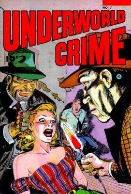 Underworld Crime #7 (1953) Comic Books Underworld Crime
