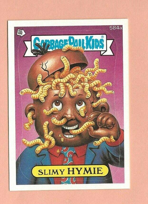 Slimy HYMIE #584a 1988 Garbage Pail Kids