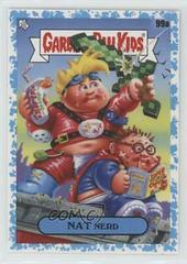 NAT Nerd [Blue] #99a Garbage Pail Kids 35th Anniversary Prices