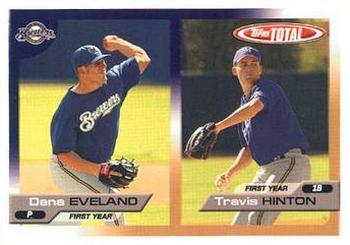 Dana Eveland / Travis Hinton #760 Baseball Cards 2005 Topps Total