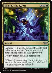 Drag to the Roots [Foil] #213
