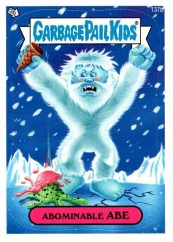 Abominable ABE #137b 2013 Garbage Pail Kids