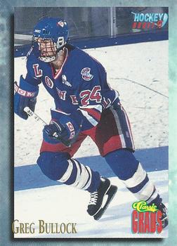 Greg Bullock #71 1995 Classic Draft Hockey